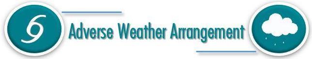 Adverse Weather Arrangement