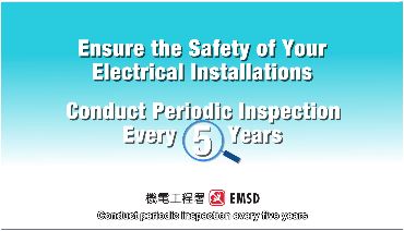 Ensure the Safety of Your Electrical Installations Conduct Periodic Inspection Every 5 Years