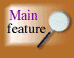 Main feature