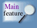 Main feature